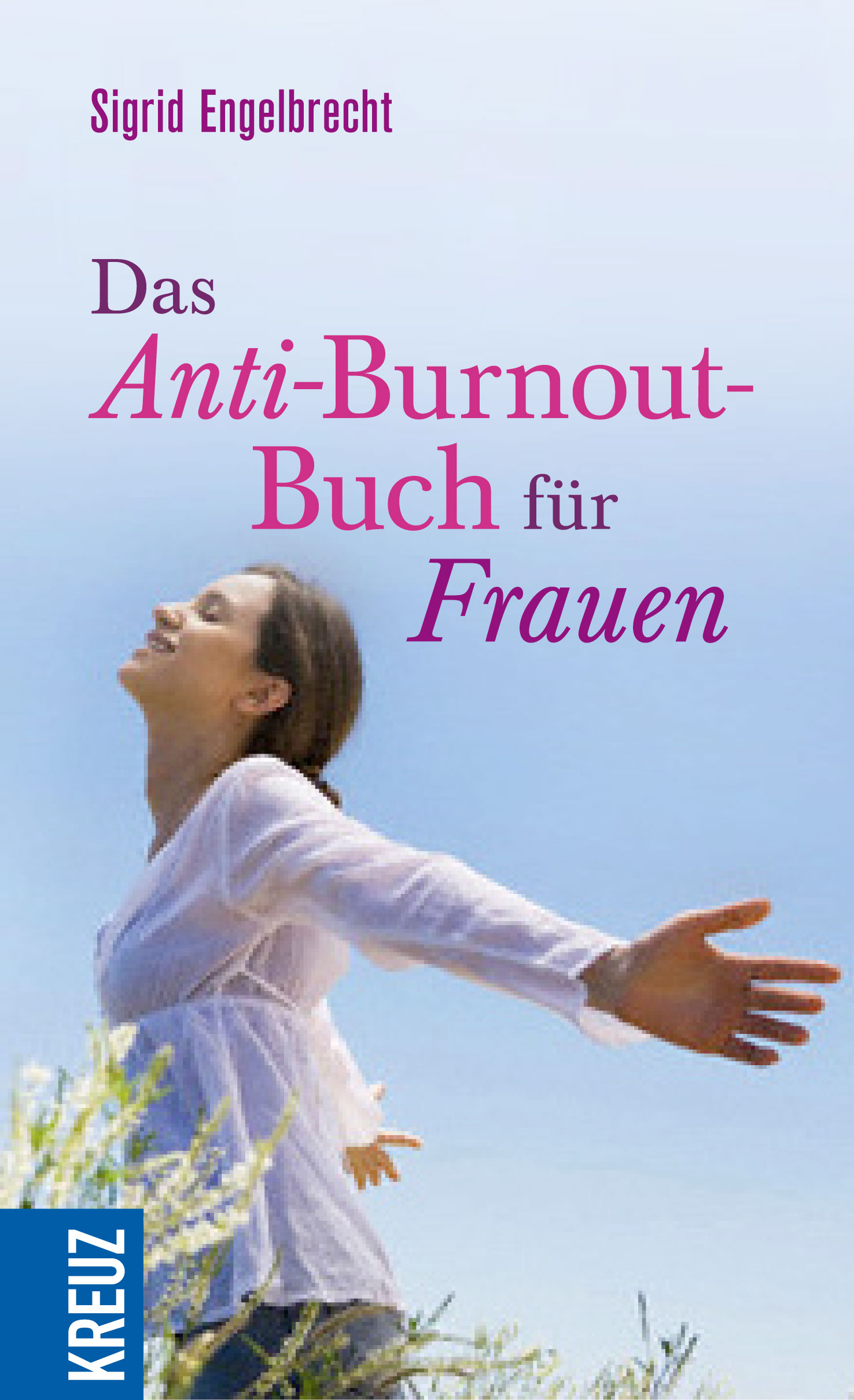 Das Anti-Burnout-Buch für Frauen